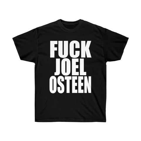 Fuck Joel Osteen Ultra Cotton Tee