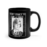 Most Likely To Get A Head - Black mug 11oz