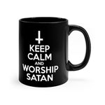 Keep Calm And Worship Satan black coffee mug 11oz
