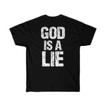 God Is A Lie - Ultra Cotton Tee