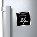 Devil's Work - Fridge Magnets