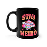 Stay Weird mug 11oz