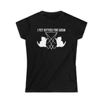 I Pet Kitties For Satan Women's Softstyle Tee