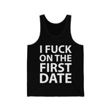 I Fuck On The First Date Jersey Tank - lefthandcraft