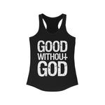 Good Without God - Racerback Tank