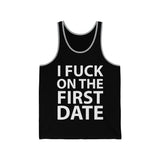 I Fuck On The First Date Jersey Tank - lefthandcraft