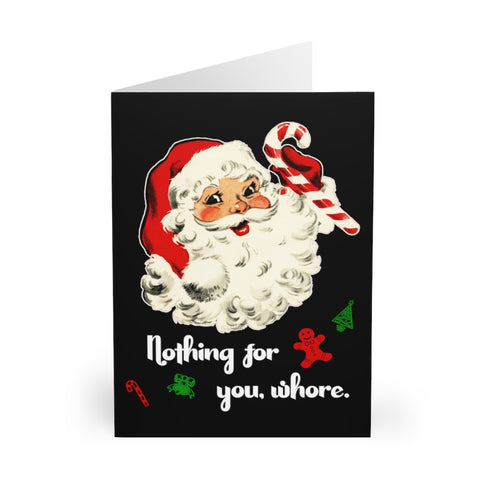 Nothing For You, Whore - Greeting Cards (5 Pack)