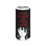 The Claw is the Law - Slim Can Cooler