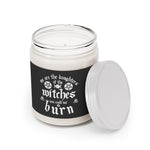We are the Daughters of the Witches You Could Not Burn - Aromatherapy Candles, 9oz