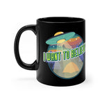 I Want To Believe mug 11oz