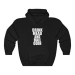 Drink Mead and Hail Odin - Pullover Hoodie Sweatshirt
