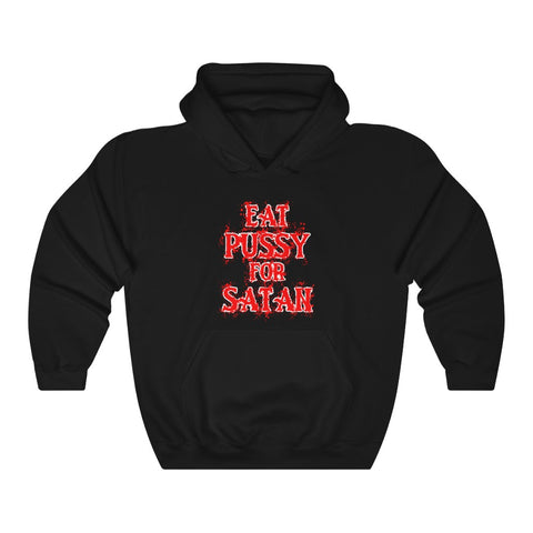 Eat Pussy For Satan Pullover Hooded Sweatshirt
