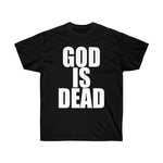 God Is Dead - Unisex Ultra Cotton Tee