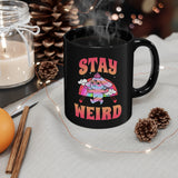 Stay Weird mug 11oz