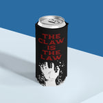 The Claw is the Law - Slim Can Cooler
