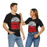 Pro-Death - Support Mandatory Abortion Tee