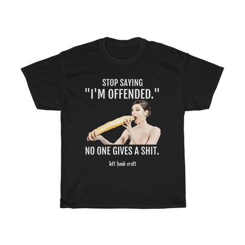 I'm Offended - Heavy Cotton Tee