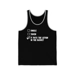 Single Taken It Puts The Lotion In The Basket Jersey Tank - lefthandcraft