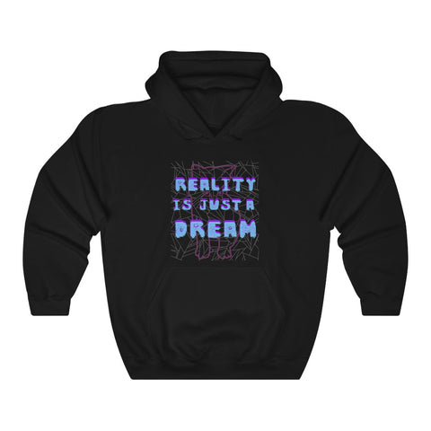 Reality Is Just A Dream - Pullover Hoodie Sweatshirt
