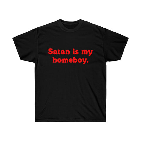 Satan Is My Homeboy Ultra Cotton Tee