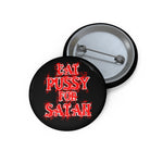 Eat Pussy For Satan - Pin Buttons