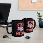 Stay Weird mug 11oz