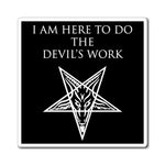 Devil's Work - Fridge Magnets