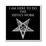 Devil's Work - Fridge Magnets