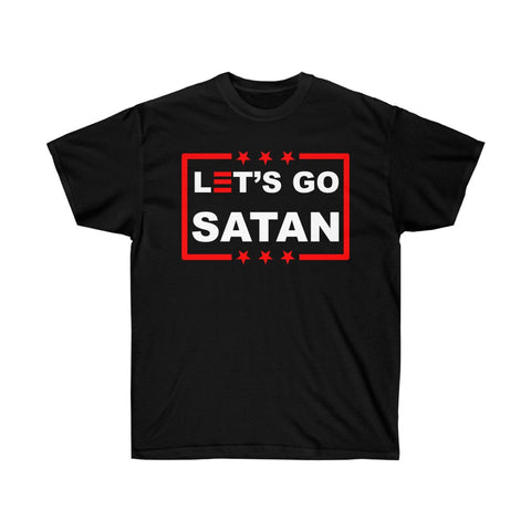 Let's Go Satan - Ultra Cotton Tee