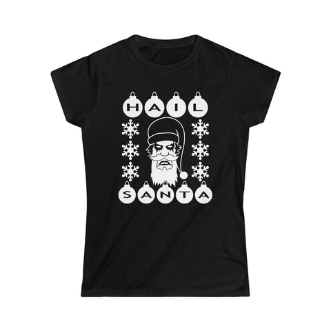 Hail Santa Women's Christmas Softstyle Tee
