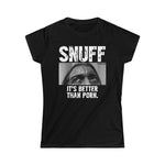 Snuff Women's Softstyle Tee