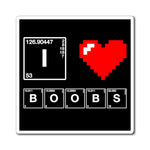 I Love Boobs - Fridge Magnets