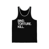 Bind Torture Kill BTK Unisex Jersey Tank - lefthandcraft