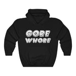 Gore Whore - Pullover Hoodie Sweatshirt