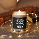 We are the Daughters of the Witches You Could Not Burn - Aromatherapy Candles, 9oz