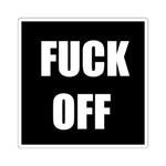 Fuck Off Square Stickers