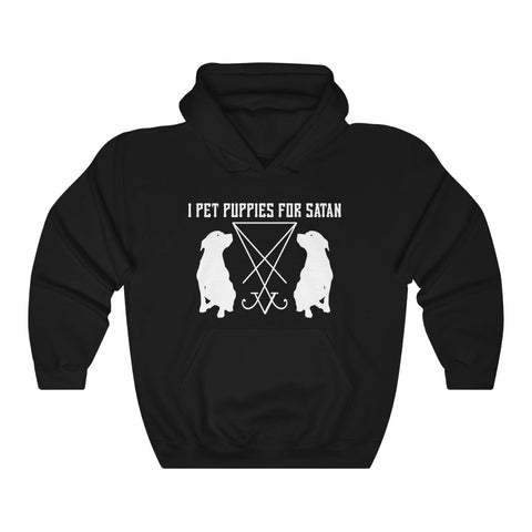I Pet Puppies For Satan - Pullover Hoodie Sweatshirt