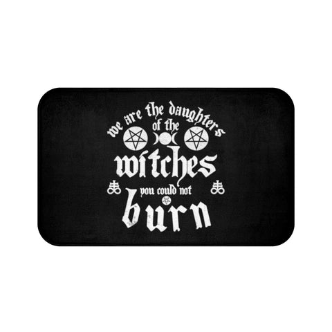 We Are the Daughters of the Witches You Could Not Burn - Bath Mat