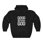 Good Without God - Pullover Hoodie Sweatshirt