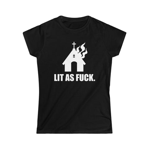 Lit As Fuck Women's Softstyle Tee