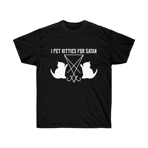 I Pet Kitties For Satan Ultra Cotton Tee