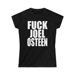 Fuck Joel Osteen Women's Softstyle Tee