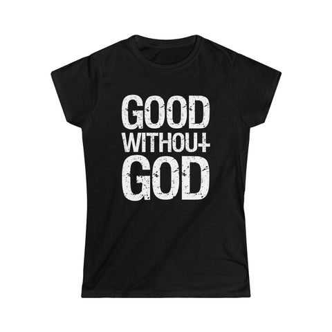 Good Without God Women's Softstyle Tee